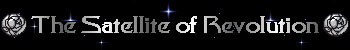Satellite of Revolution!